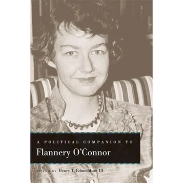 A Political Companion to Flannery O'Connor