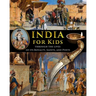 India for Kids through the Lives of its Royalty, Saints, and Poets
