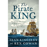 The Pirate King: The Strange Adventures of Henry Avery and the Birth of the Golden Age of Piracy