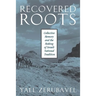Recovered Roots: Collective Memory and the Making of Israeli National Tradition