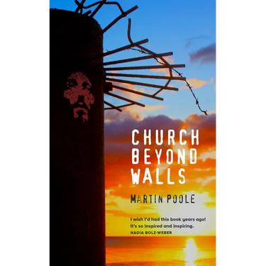 Church Beyond Walls: Christian Spirituality at Large