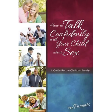 How to Talk Confidently with Your Child about Sex: For Parents - Learning about Sex