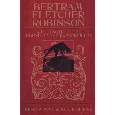 Bertram Fletcher Robinson: A Footnote to the Hound of the Baskervilles