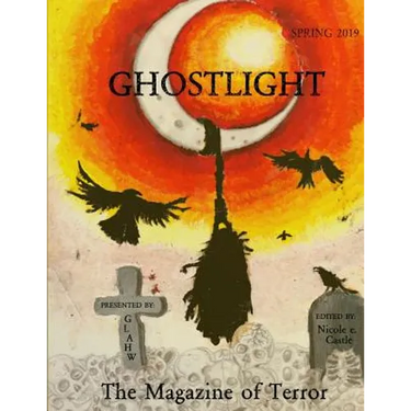Ghostlight, The Magazine of Terror: Spring 2019 (#5)