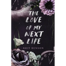 The Love of My Next Life