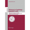 Advances in Cryptology - ASIACRYPT 2010: 16th International Conference on the Theory and Application of Cryptology and Information Security, Singapore