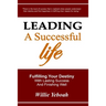 Leading A Successful Life: Fulfilling Your Destiny With Lasting Success And Finishing Well