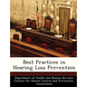 Best Practices in Hearing Loss Prevention