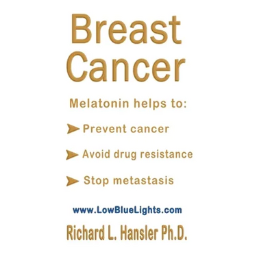 Breast Cancer: Melatonin Helps to: Prevent Cancer, Avoid Drug Resistance, Stop Metastasis
