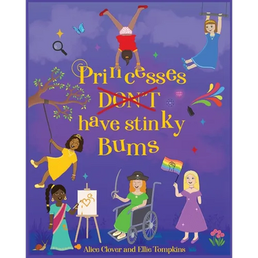 Princesses Don't have stinky Bums