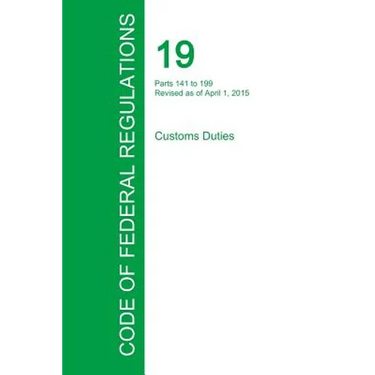 Code of Federal Regulations Title 19, Volume 2, April 1, 2015