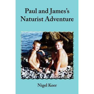Paul and James's Naturist Adventure