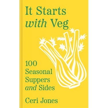 It Starts with Veg: 100 Seasonal Suppers and Sides