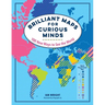 Brilliant Maps for Curious Minds: 100 New Ways to See the World