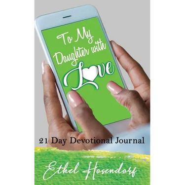To My Daughter With Love: 21-Day Devotional Journal