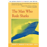 The Man Who Rode Sharks
