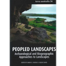 Peopled Landscapes: Archaeological and Biogeographic Approaches to Landscapes