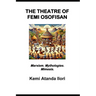 The Theatre of Femi Osofisan: Marxism. Mythologies. Mimesis.