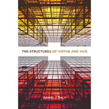 The Structures of Virtue and Vice