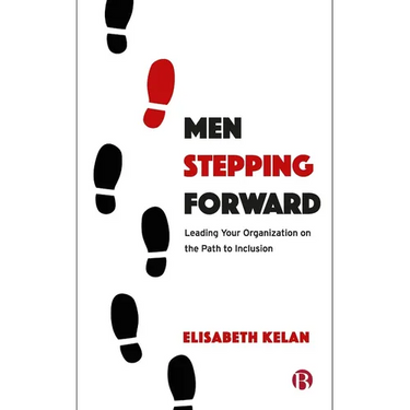 Men Stepping Forward: Leading Your Organization on the Path to Inclusion