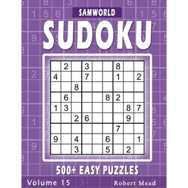 Easy Sudoku Puzzles: Over 500 Easy Sudoku Puzzles And Solutions (Volume 15)