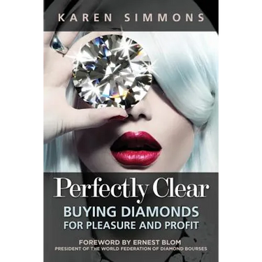 Perfectly Clear: Buying Diamonds for Pleasure and Profit
