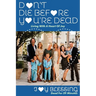 DON'T DIE before YOU'RE DEAD: LIVING with a HEART OF JOY