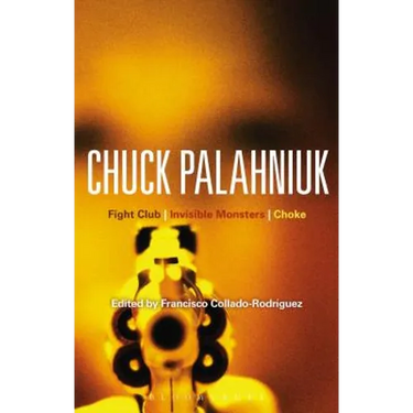 Chuck Palahniuk: Fight Club, Invisible Monsters, Choke