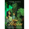 Thorn: A Steamy Orc Rom Com
