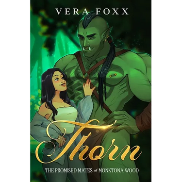 Thorn: A Steamy Orc Rom Com
