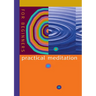 Practical Meditation: For Beginners