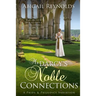 Mr. Darcy's Noble Connections: A Pride & Prejudice Variation