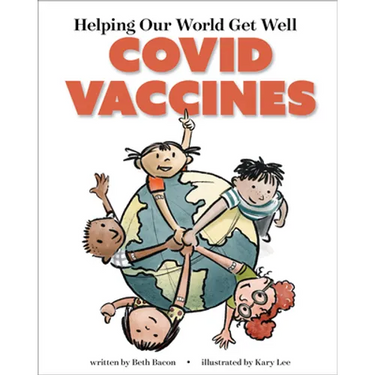 Helping Our World Get Better: Covid Vaccines