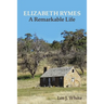ELIZABETH RYMES - A Remarkable Life
