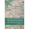 Scottish Independence and the Idea of Britain: From the Picts to Alexander III