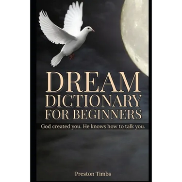 Dream Dictionary For Beginners: God created you. He knows how to talk to you.