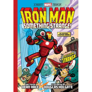 Iron Man: Something Strange! (a Mighty Marvel Team-Up): An Original Graphic Novel
