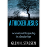 A Thicker Jesus