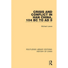 Crisis and Conflict in Han China, 104 BC to AD 9