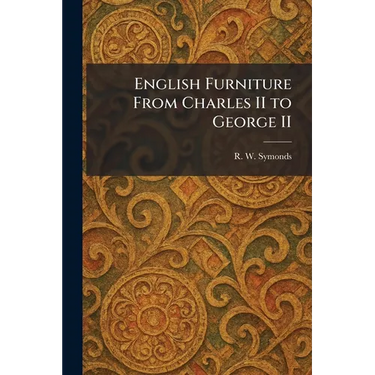 English Furniture From Charles II to George II