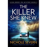 The Killer She Knew: A Totally Addictive Crime Thriller