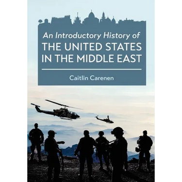 An Introductory History of the United States in the Middle East