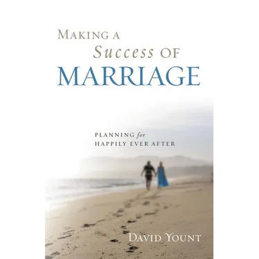 Making a Success of Marriage: Planning for Happily Ever After