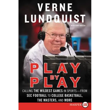 Play by Play: Calling the Wildest Games in Sports - From SEC Football to College Basketball, the Masters and More