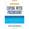 Coping with Prednisone, Revised and Updated: (*And Other Cortisone-Related Medicines)