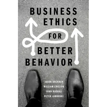 Business Ethics for Better Behavior