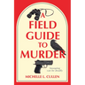 A Field Guide to Murder