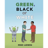 Green, Black or White