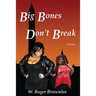 Big Bones Don't Break: We Just Have More to Love II