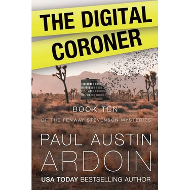 The Digital Coroner: A Hardboiled Mystery Full of Secrets in the Desert